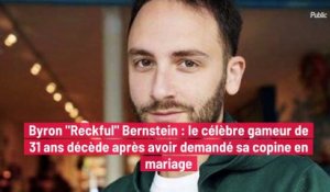 Byron "Reckful" Bernstein : le célèbre gameur de 31 ans décède après avoir demandé sa copine en mariage