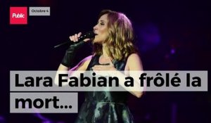 Lara Fabian a frôlé la mort...