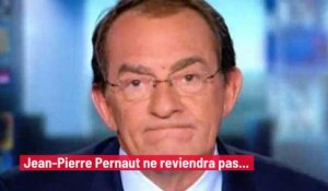Jean-Pierre Pernaut ne reviendra pas...