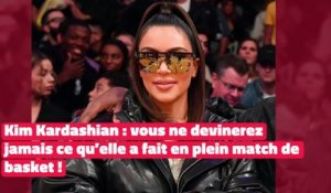 Kim Kardashian : vous ne devinerez jamais ce qu’elle a fait en plein match de basket