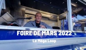 Foire de Mars 2022 : Le Méga Loop