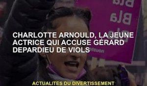 Charlotte Arnold, jeune actrice accusée de viol par Gérard Depardieu