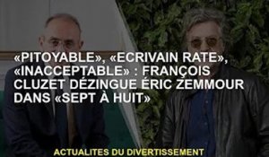 'Médiocre', 'Écrivain raté', 'Inacceptable' : François Cruze bat Eric Zemour dans 'Seven to Eight'