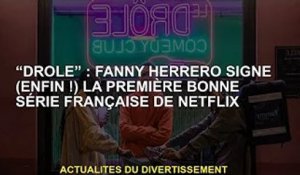 "Fun" : Fanny Herrero signe (enfin !) la première bonne série française de Netflix