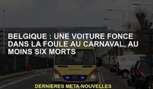Belgique : Au moins six morts alors qu'une voiture fonce dans la foule du carnaval
