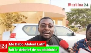 Maître Dabo Abdoul Latif fait le debrief de sa plaidoirie