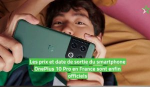 Les prix et date de sortie du smartphone OnePlus 10 Pro en France sont enfin officiels