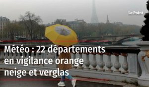 Météo : 22 départements en vigilance orange neige et verglas