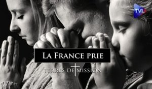 Terres de Mission n°257 : La France prie