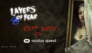 Layers of Fear VR - Trailer d'annonce Oculus Quest