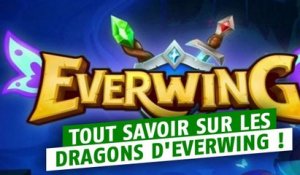 Everwing (Facebook Messenger) : comment avoir des dragons facilement, astuces et guides