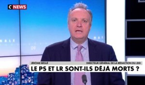 L'édito de Jérôme Béglé : «Le PS et LR sont-ils déjà morts ?»