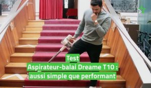Test Aspirateur-balai Dreame T10 : aussi simple que performant
