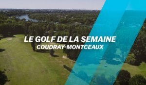 Le Golf de la semaine : Coudray-Montceaux
