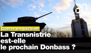 Guerre en Ukraine: La Transnistrie est-elle le prochain Donbass ?