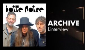 Archive (L'Interview) | Boite Noire