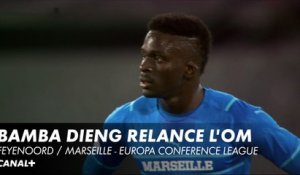 Bamba Dieng relance l'OM - Feyenoord / Marseille - Europa Conference League