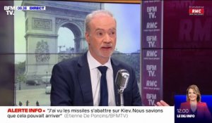 Étienne de Poncins, ambassadeur de France en Ukraine: "Les Russes pensaient que Kiev tomberait en quelques jours, le plan a totalement échoué"