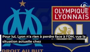OM-Lyon : "Les Lyonnais n'ont à rien perdre au Vélodrome !"