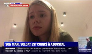 Azovstal: "Ils ne vont pas capituler", affirme l'épouse d'un soldat du régiment Azov