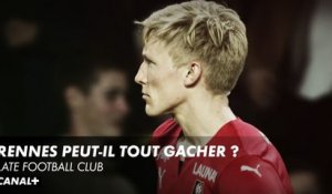 Rennes peut-il tout gâcher ? - Late Football Club