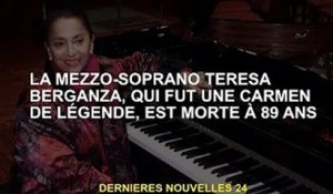 La légendaire mezzo-soprano Teresa Berganza de Carmen est décédée à 89 ans