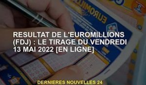 Résultats Euromillions (FDJ) : tirage du vendredi 13 mai 2022 [en ligne]