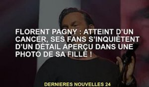 Florent Pagny : Atteinte d'un cancer, ses fans s'inquiètent d'un détail sur la photo de sa fille !