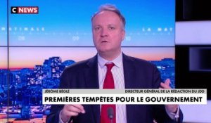 L'édito de Jérôme Béglé : «Premières tempêtes pour le gouvernement»