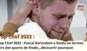 Top Chef 2022  Pascal Barandoni a fondu en larmes lors des quarts de finale