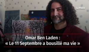 Omar Ben Laden : « Le 11 Septembre a bousillé ma vie »