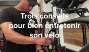 Comment bien entretenir son vélo ? Les trois conseils d'un pro