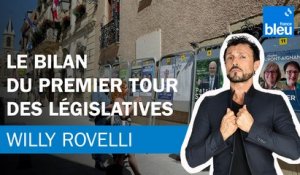 Le bilan du premier tour des législatives  - Le billet de Willy Rovelli
