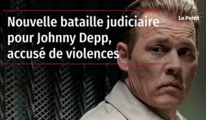 Nouvelle bataille judiciaire pour Johnny Depp, accusé de violences