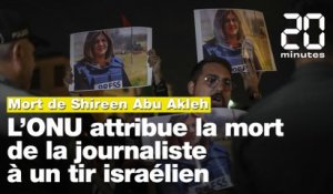 Mort de Shireen Abu Akleh : L’ONU attribue la mort de la journaliste à un tir israélien
