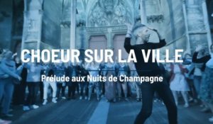 Chœur sur la ville - en prélude aux Nuits de Champagne