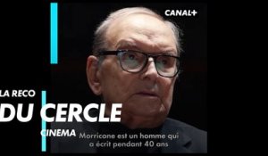 Ennio Morricone - La Recommandation du Cercle Cinéma
