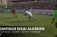 Magnifique essai algérien contre le Kenya - Africa Cup 2022 - 1/2 finale
