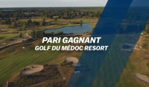 Pari gagnant : Golf du Médoc Resort