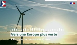 L'Europe, la transition et moi : vers une Europe plus verte
