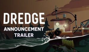 DREDGE - Trailer d'annonce