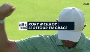Rory McIlroy : le retour en grâce - Golf+ le mag