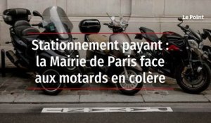 Stationnement payant : la Mairie de Paris face aux motards en colère