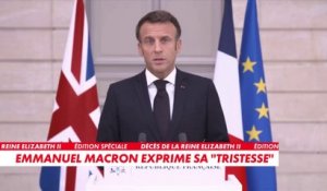 Emmanuel Macron : «Vous avez perdu une reine. Nous avons perdu la reine»