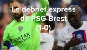 Le débriefe express de PSG-Brest (1-0)