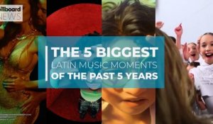 5 Biggest Latin Music Moments of The Past 5 Years | Billboard News