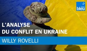 L'analyse du conflit en Ukraine - Le billet de Willy Rovelli