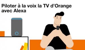 Piloter la TV d'Orange à la voix avec Alexa