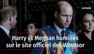 Harry et Meghan humiliés sur le site officiel des Windsor