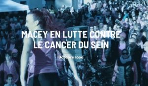 Macey en lutte contre le cancer du sein